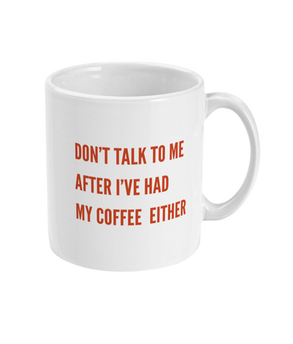 Funny Emu Mug - Don't Talk To Me - Back View - Gift Idea